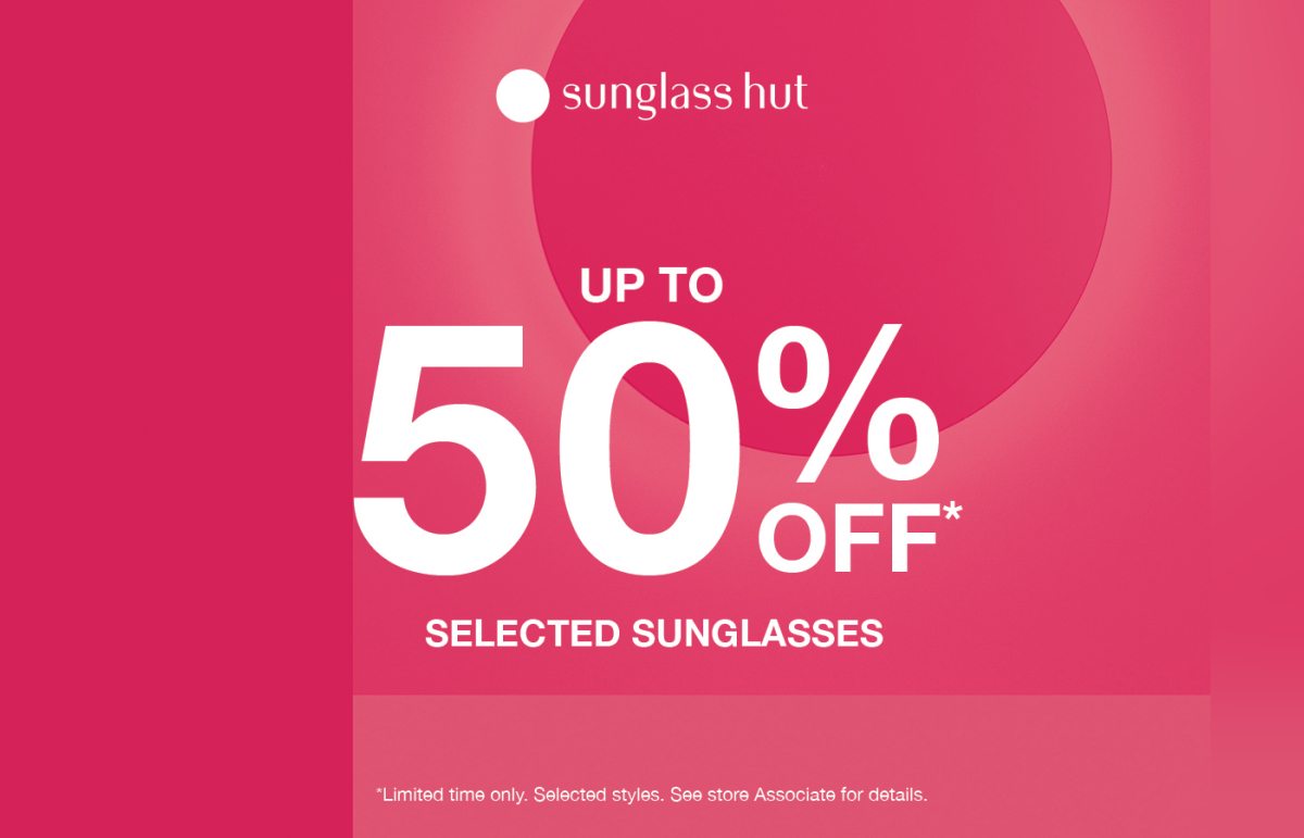 Sunglass Hut - END OF YEAR SALE : UP TO 50% OFF*